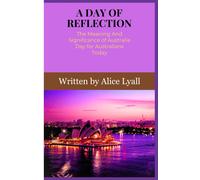 A Day Of Reflection: The Meaning And Significance Of Australia Day For Australians Today