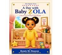 A Day with Baby Zola: Learning with Love, Faith, and Family