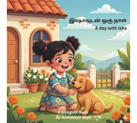 A day with Isha: A Fun Bilingual Picture Book for Children to Learn Everyday Tamil Vocabulary