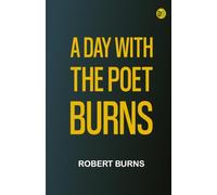 A Day with the Poet Burns