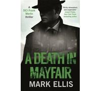 A DCI Frank Merlin novel : A death in Mayfair by Mark Ellis (Paperback)