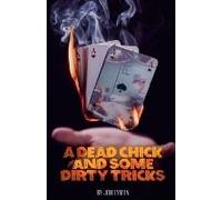 A Dead Chick And Some Dirty Tricks