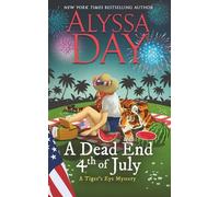 A Dead End Fourth of July: Tiger's Eye Mysteries