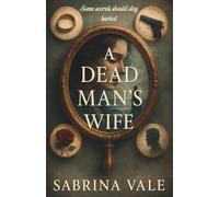 A Dead Man's Wife: Book One of the Blackbird Files