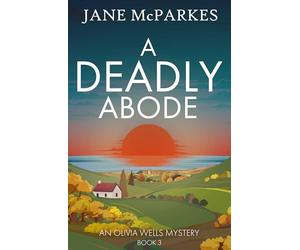 A Deadly Abode: The new atmospheric crime novel set in a Cornish village full of secrets (Volume 3)