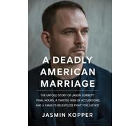 A DEADLY AMERICAN MARRIAGE: THE UNTOLD STORY OF JASON CORBET’ FINAL HOURS, A TWISTED WEB OF ACCUSATIONS, AND A FAMILY’S RELENTLESS FIGHT FOR JUSTICE