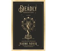 A Deadly Education: A Novel