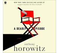 A Deadly Episode: A Novel (Hawthorne and Horowitz Mysteries)