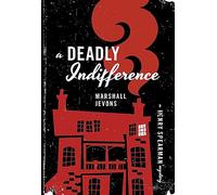 A Deadly Indifference