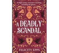 A Deadly Scandal: YA murder mystery with a ghostly, supernatural twist, perfect reading for spooky season!