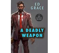 A Deadly Weapon