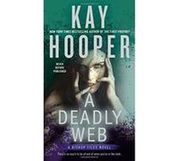 A Deadly Web: A Bishop Files Novel (Bishop Files Novels) Hooper, Kay (Auteur)