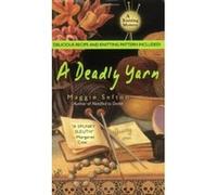 A Deadly Yarn Maggie Sefton (Auteur)