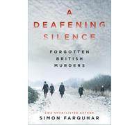 A Deafening Silence: Forgotten British Murders
