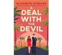 A Deal With The Devil - Elizabeth ORoark - Little Brown Book Group - Livre en Anglais - Paperback Elizabeth ORoarkElizabeth ORoark (Auteur)