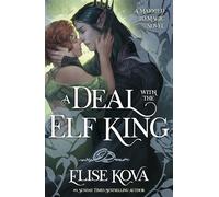 A Deal With The Elf King: the romantic and gripping, Greek-inspired fantasy standalone from a Sunday Times bestselling author