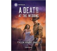 A Death at the Wedding - Tyler Anne Snell - Harlequin Intrigue - ebook (ePub) - Livre