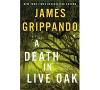 A Death in Live Oak by James Grippando Hardcover Book Inconnu (Auteur)