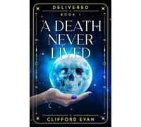 A Death Never Lived Delivered, #1 - Clifford Evan - Tempest Books - ebook (ePub) - Livre