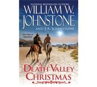 A Death Valley Christmas by J.A. Johnstone J.A. Johnstone (Auteur)