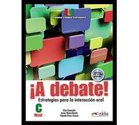 ¡A debate!: Estrategias para la interacción oral,(1CD inclus)