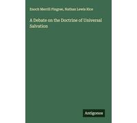 A Debate on the Doctrine of Universal Salvation