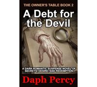 A Debt for the Devil: A Dark Romantic Suspense Novel of Secrets, Desire, and Redemption