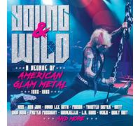 Young And Wild / A Decade Of American Glam Metal 1982-1992