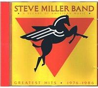 A Decade Of American Music - Greatest Hits 1976 - 1986 - Steve Miller Band