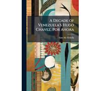 A Decade of Venezuela's Hugo Chavez, Por Ahora