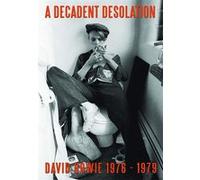 A Decadent Desolation 1976-1979