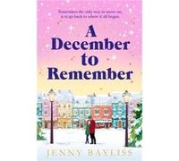 A December to Remember: a feel-good festive romance to curl up with this winter!