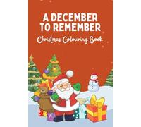 A December to Remember: Christmas Colouring Book: Fun & Festive Holiday Coloring Pages for Kids
