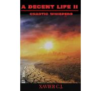 A Decent Life II: Chaotic Whispers