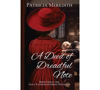 A Deed of Dreadful Note: Book One in the Anna Katharine Green Mysteries