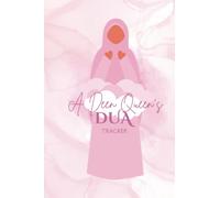 A Deen Queen's Dua Tracker: Muslim Women's Quranic Duas Journal for Spiritual Growth, Accountability, and Connection with Allah