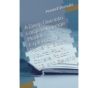 A Deep Dive Into Large Language Models: Exploring The Power Of Bloom, Vicuna, Palm, Cohere, Falcon 40b, And Beyond