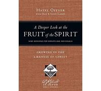 A Deeper Look At The Fruit Of The Spirit