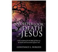 A Deeper Look Into The Death Of Jesus