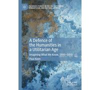 A Defence Of The Humanities In A Utilitarian Age