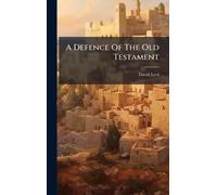 A Defence Of The Old Testament