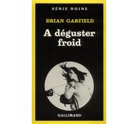 À déguster froid - - Brian Garfield - Gallimard - Livre