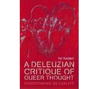 A Deleuzian Critique Of Queer Thought