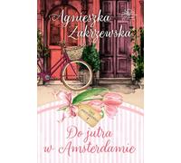 A demain à Amsterdam. La saga d'Amsterdam. Volume 1