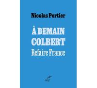 À demain Colbert: Refaire France
