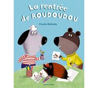 À demain, les copains !, Tome 02 : la rentrée de Roudoudou: La rentrée de Roudoudou