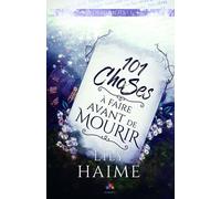 101 choses à faire avant de mourir: À demi-mots, T1