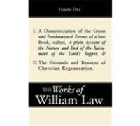 A Demonstration of the Errors of a Late Book and the Grounds and Reasons of the Christian Regeneration Law, William (Auteur)