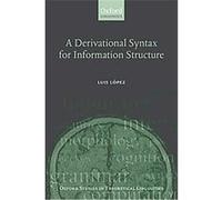 A Derivational Syntax For Information Structure
