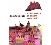 A Descoberta Da Europa Pelo Islã Bernard Lewis (Auteur)